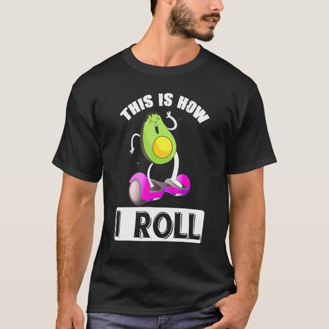 Avocado On One Wheel Hoverboard Electric Skateboar T-Shirt (Front)
