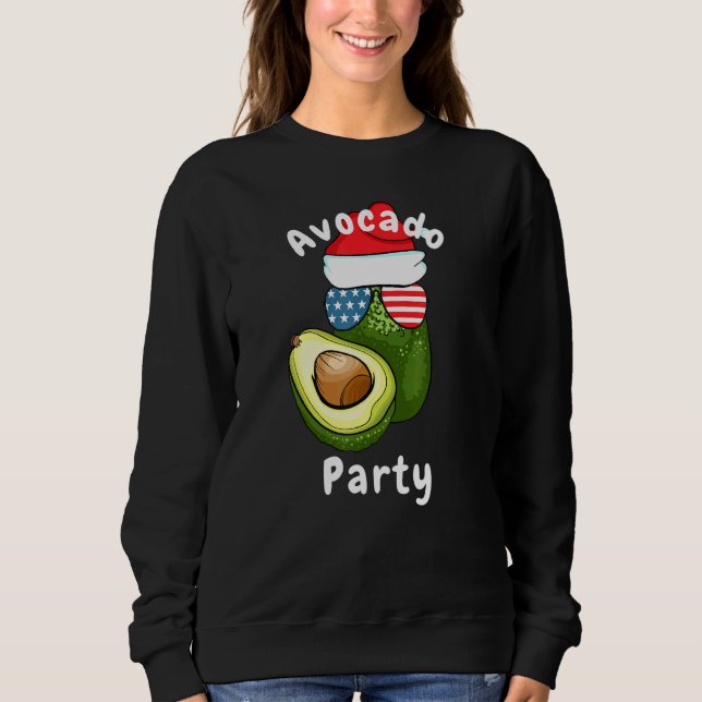 Avocado Party For Avocado For Ns Sweatshirt (Front)