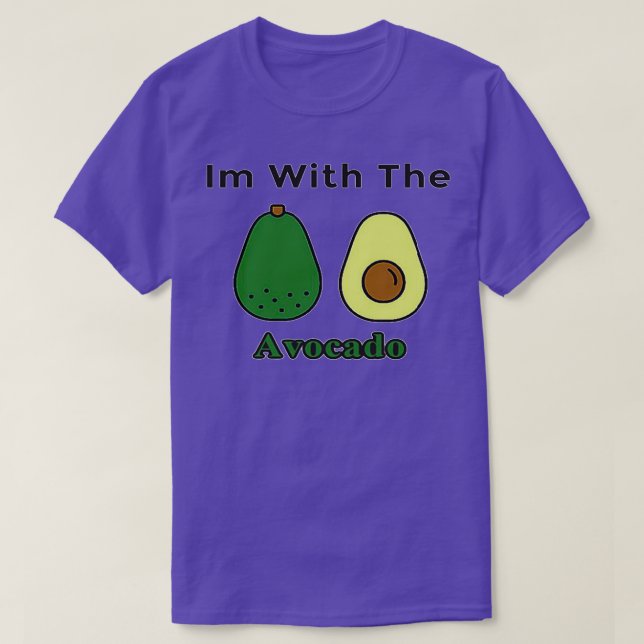 Avocado Pregnancy Im With The Avocado T-Shirt (Design Front)