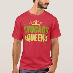 Avocado Queen Funny Food Avocados Lover Farmer Veg T-Shirt