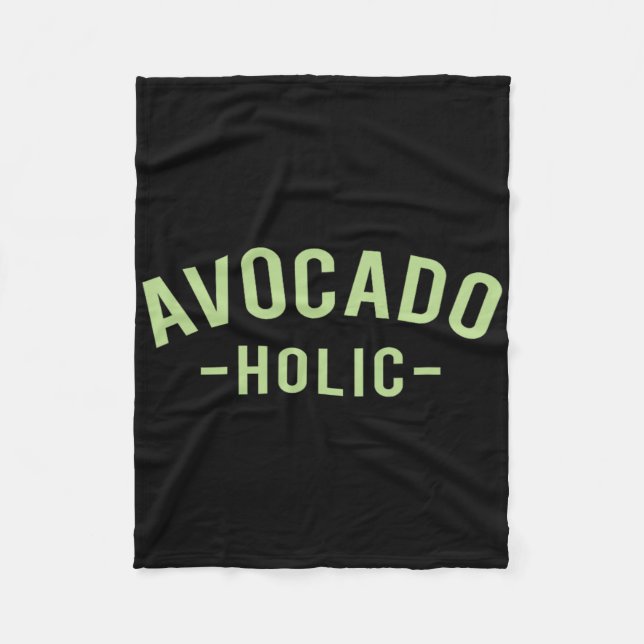 Avocado Shirts - Avocado-holic - Foodie T Shirts  Fleece Blanket (Front)