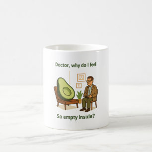Avocado Therapy Why Am I Empty Inside Coffee Mug
