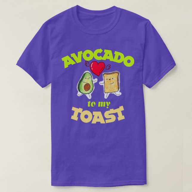 Avocado To My Toast i love avocado avocado califor T-Shirt (Design Front)