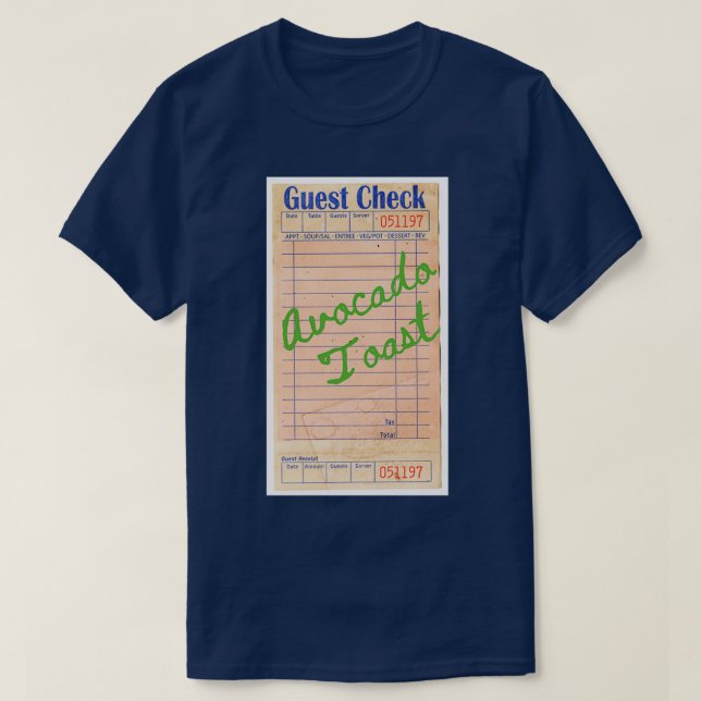 Avocado Toast Guest Check T-Shirt (Design Front)