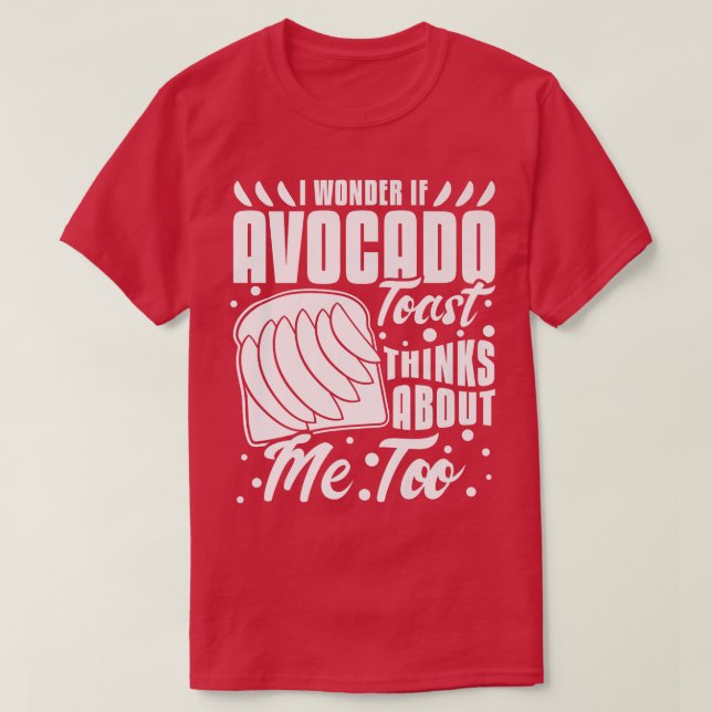 Avocado Toast Recipe Seasoning Bread93  T-Shirt (Design Front)