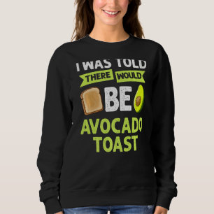 Avocado Toast Recipe Seasoning Bread Sweatshirt