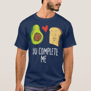 Avocado Toast You Complete Me Valentines Day Food T-Shirt