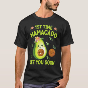 Avocado Together First Time Mamacado See You Soon T-Shirt