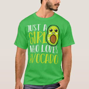 Avocado Vegan Vegetarian Just A Girl Who Loves Avo T-Shirt