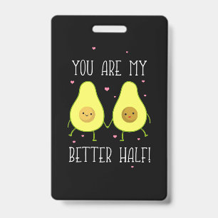 Avocado You Are My Better Half ID Badge