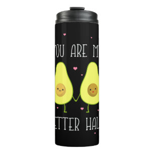 Avocado You Are My Better Half Thermal Tumbler