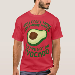 Avocado You are not an Avocado (1) T-Shirt