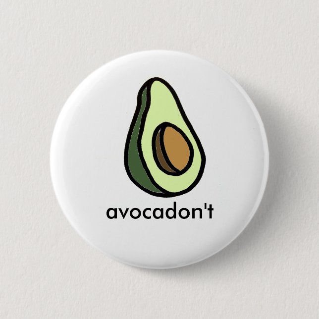 Avocadon't Button (Front)