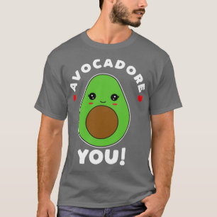 avocadore you T-Shirt