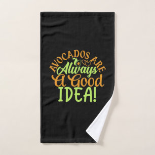 Avocados Are Always A Good Idea Hand Towel