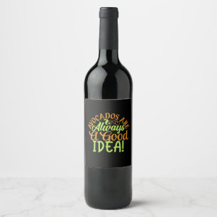 Avocados Are Always A Good Idea Wine Label