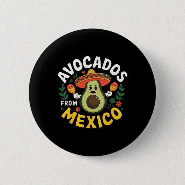 Avocados From Mexico Cinco De Mayo Mexican Fiesta  6 Cm Round Badge (Front)