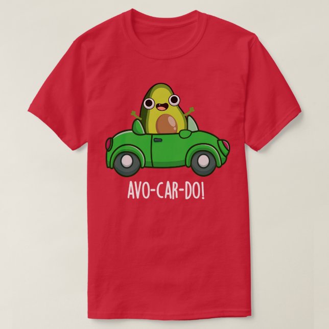 Avocardo Funny Avocado Puns 1 T-Shirt (Design Front)