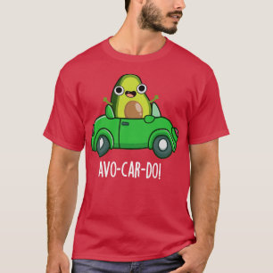 Avocardo Funny Avocado Puns 1 T-Shirt