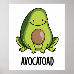 Avocatoad Funny Avocado Toad Pun  Poster