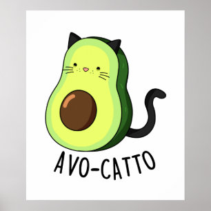 Avocatto Cute Avocado Cat Pun Poster