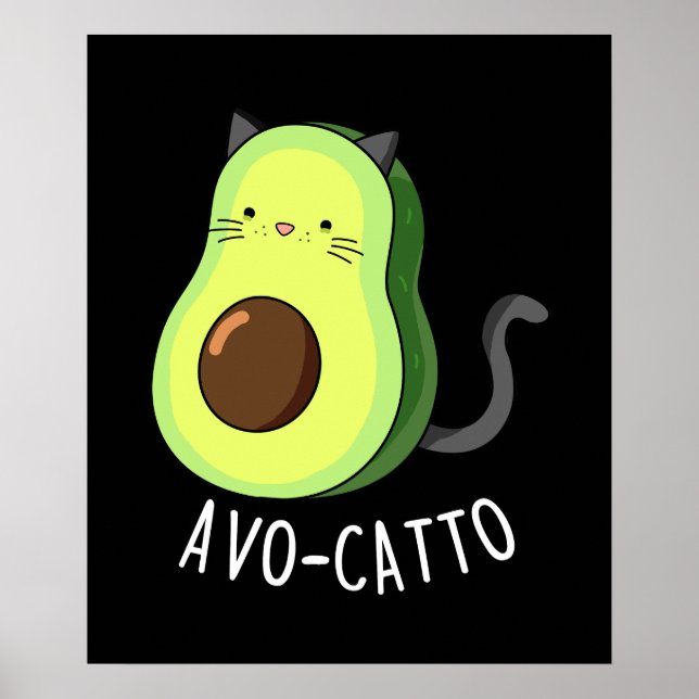 Avocatto Funny Avocado Cat Pun Dark BG Poster (Front)