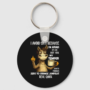 Avoid because afraid of not temper goes key ring
