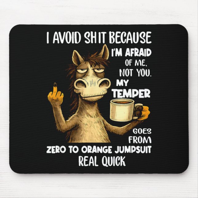 Avoid because afraid of not temper goes mouse mat (Front)