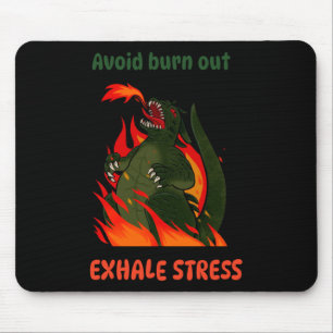 Avoid Burn Out. Exhale Stress. Sticker Mouse Mat
