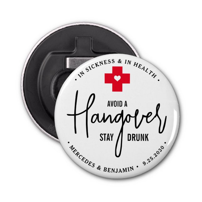 Avoid Hangover Stay Drunk Relief Kit Wedding Favou Bottle Opener (Front)