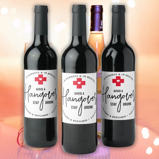 Avoid Hangover Stay Drunk Relief Kit Wedding Favou Wine Label (Creator Uploaded)