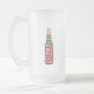 Avoid Hangovers Stay Drunk  Frosted Glass Beer Mug