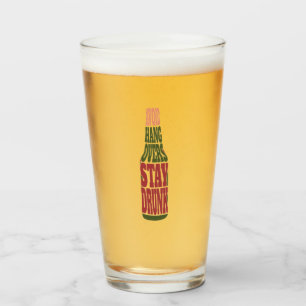 Avoid Hangovers Stay Drunk Glass