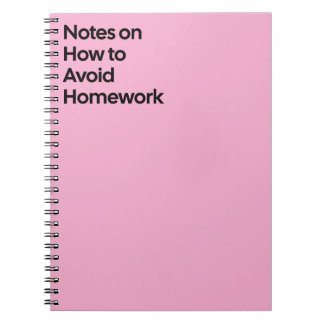 Avoid Homework Funny Notebook