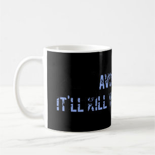 Avoid Life Coffee Mug
