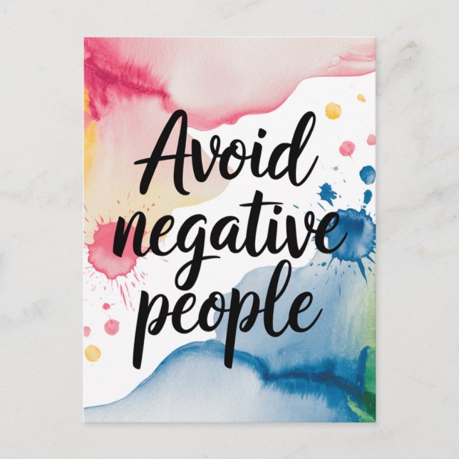 Avoid Negative People Watercolor Splatter Postcard (Front)