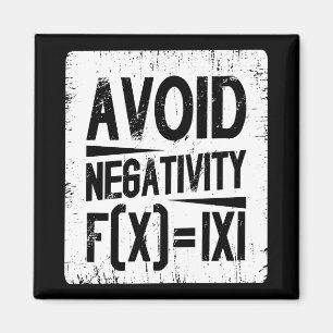 Avoid Negativity Absolute Value Equation Joke Magnet