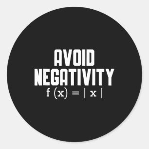 Avoid Negativity Funny Teacher Math Equation Quote Classic Round Sticker