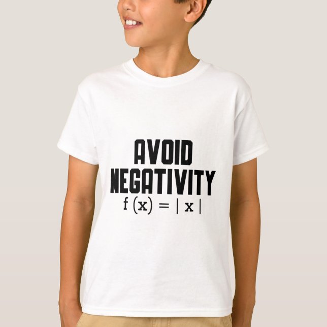 Avoid Negativity Funny Teacher Math Equation Quote T-Shirt (Front)