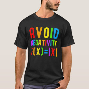 Avoid Negativity   Kids Math Math Equation Math Ge T-Shirt