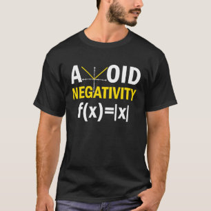 Avoid Negativity  Math Pun Equation T-Shirt