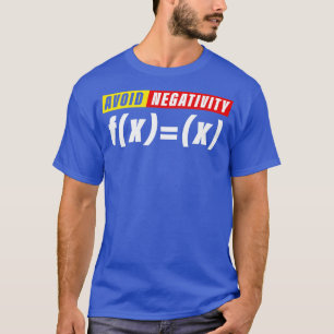 Avoid Negativity Math T-Shirt