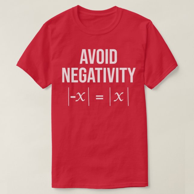 Avoid Negativity Mathematics Shirt Math Geek Gifts (Design Front)