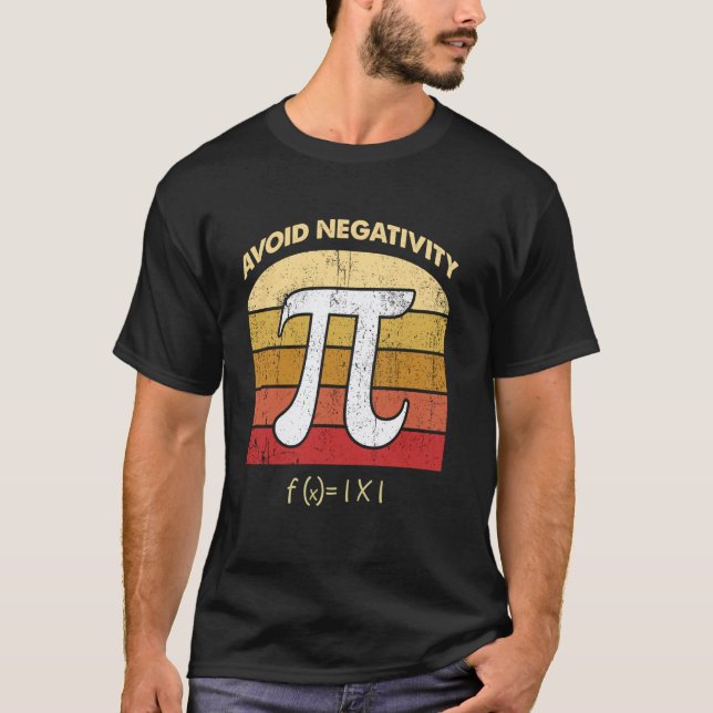 Avoid Negativity Stay Positive Mathematician Math  T-Shirt (Front)