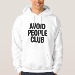 Avoid People Club Introvert Humour Statement Hoodie