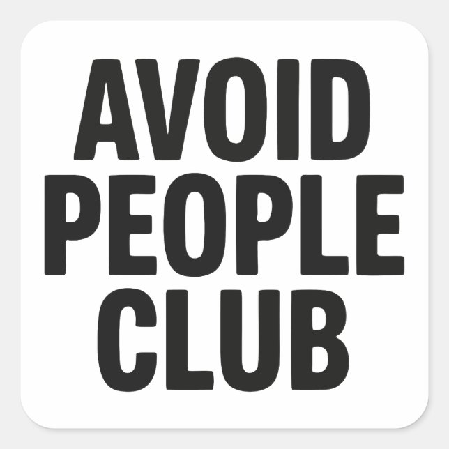 Avoid People Club Introvert Humour Statement Square Sticker (Front)