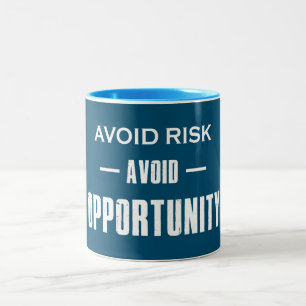 Avoid Risk Avoid Opportunity Two-Tone Coffee Mug
