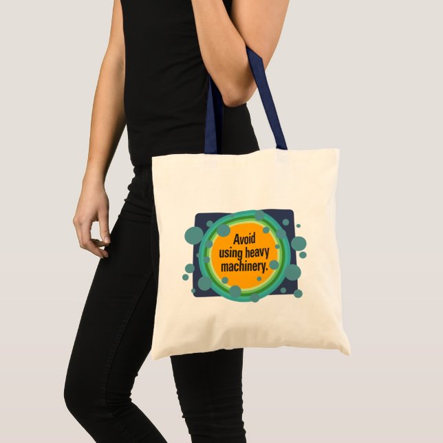 Avoid using heavy machinery Radial Bubble Box Gfx Tote Bag (Front (Product))
