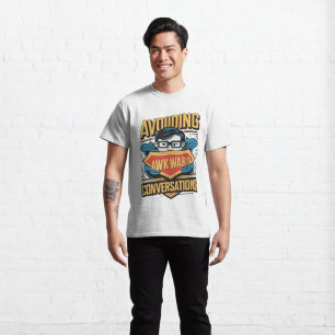 Avoiding Awkward conversation T-Shirt