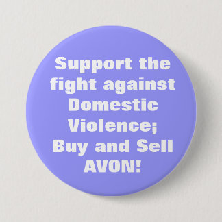 Avon: Domestic Violence 7.5 Cm Round Badge